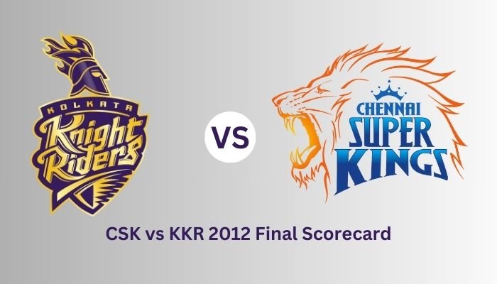 CSK vs KKR 2012 Final Scorecard