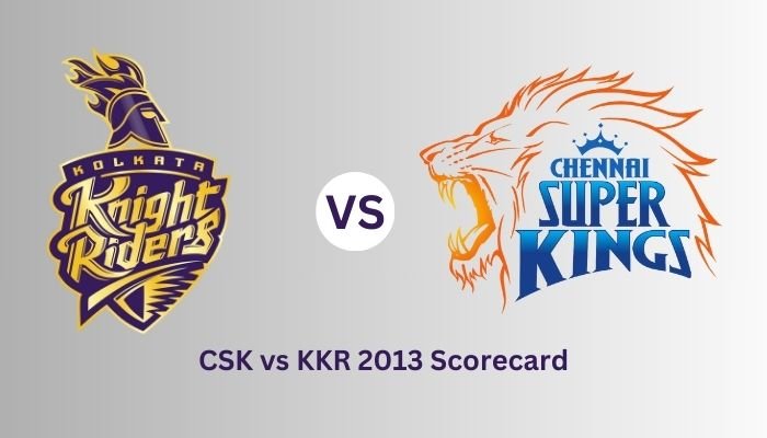 CSK vs KKR 2013 Scorecard