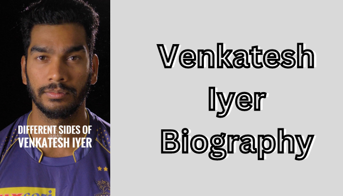 Venkatesh Iyer Biography