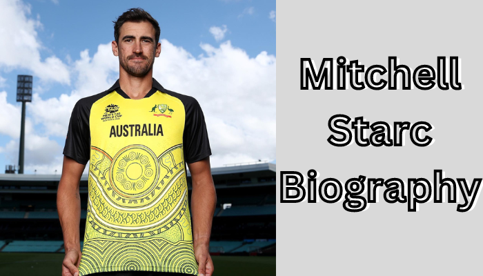 Mitchell Starc Biography