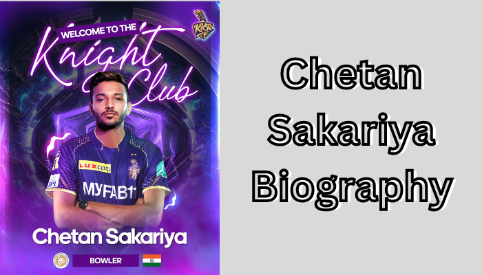 Chetan Sakariya Biography