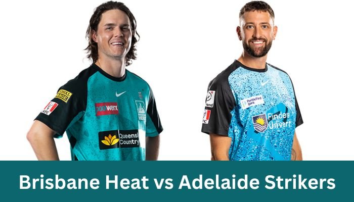 Brisbane Heat vs Adelaide Strikers Dream11 Prediction for BBL 2025